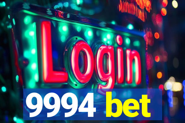 9994 bet